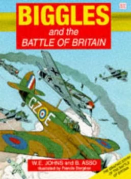 Image of Biggles the Battle of Britain 1940 by Bernard Asso and Francis Bergse and Bernard Asso Paperback