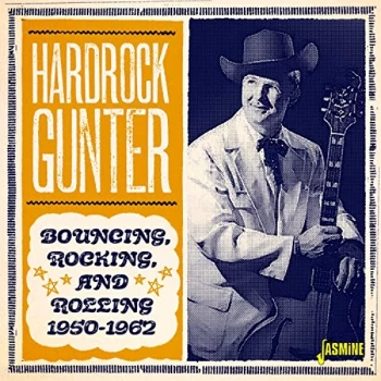 Image of Hardrock Gunter - Bouncing, Rocking and Rolling 1950-1962 CD