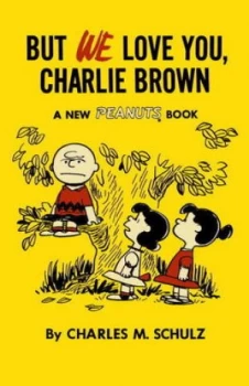 Image of But We Love You Charlie Brown by Charles M Schulz Paperback