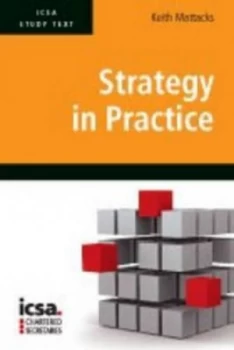 Image of Strategy in Practice by Keith Mattacks and Institute of Chartered Secretaries and Administrators Book