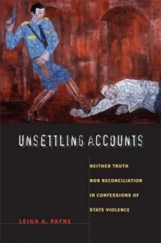 Image of Unsettling Accounts by Leigh A. Payne Book
