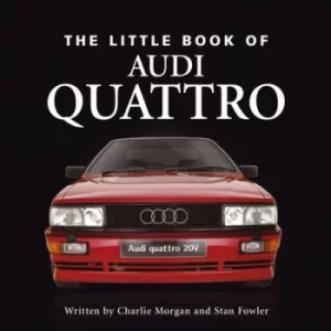 Image of The little book of the Audi Quattro by Charlie Morgan