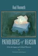 Image of pathologies of reason on the legacy of critical theory