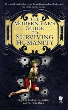 Image of The Modern Faes Guide to Surviving Humanity by Joshua Palmatier