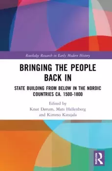 Image of Bringing the People Back InState Building from Below in the Nordic Countries ca. 1500-1800