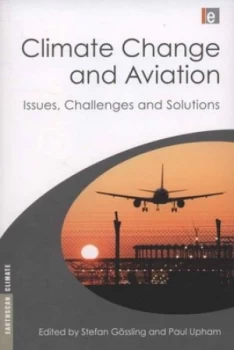 Image of Climate Change and Aviation by Stefan Gossling Paperback