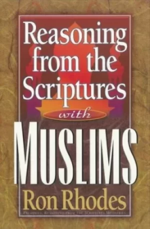 Image of Reasoning from the scriptures with the Muslims by Ron Rhodes