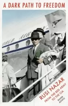 Image of A Dark Path to Freedom : Ruzi Nazar from the Red Army to the CIA