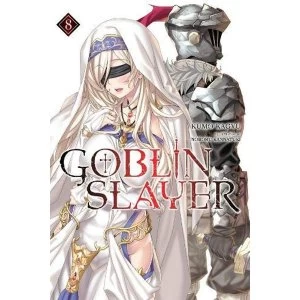 image of Goblin Slayer, Vol. 8 (light novel) (Goblin Slayer (Light Novel))