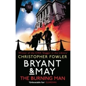 Image of Bryant & May - The Burning Man : (Bryant & May 12)