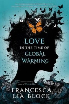 Image of Love in the Time of Global Warming by Francesca Lia Block Paperback