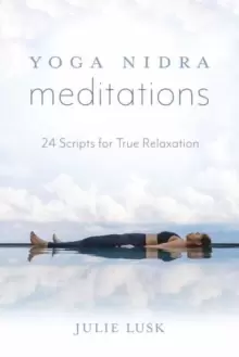 Image of Yoga Nidra Meditations : 24 Scripts for True Relaxation