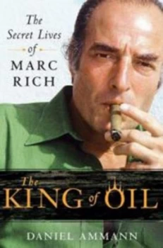 Image of The King of Oil by Daniel Ammann Book