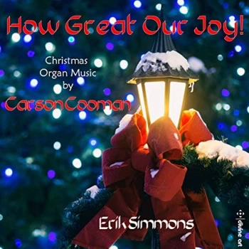 image of Erik Simmons - How Great Our Joy!: Christmas Organ Music By Carson Cooman CD