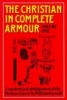 Image of The Christian in Complete Armour by William Gurnall and Ruthanne Garlock Paperback