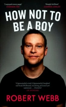Image of How Not to Be a Boy by Robert Webb Hardback
