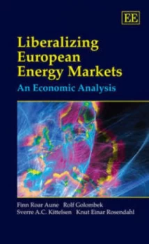 Image of Liberalizing European Energy Markets by Finn Roar Aune Hardback
