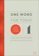 Image of one word for today for spirit filled living a 90 day devotional
