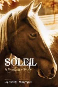 Image of Soleil a Mustangs Story by Lisa Holderby Book