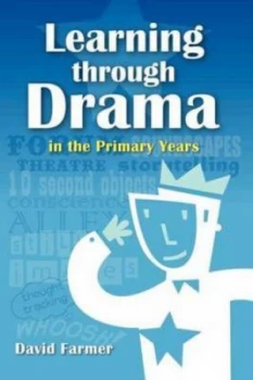 Image of Learning through Drama in the Primary Years by David Farmer Paperback