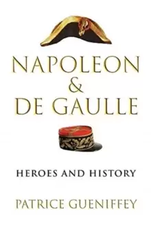 Image of Napoleon and de Gaulle : Heroes and History
