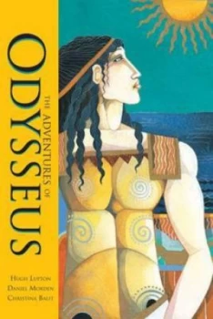 Image of The Adventures of Odysseus by Hugh Lupton and Daniel Morden and Christina Balit and Homer Paperback