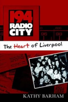 Image of 194 Radio City - the Heart of Liverpool by Kathy Barham Paperback