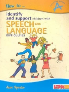 Image of How to Identify and Support Children with Speech and Language Difficulties by Jane Speake Paperback