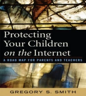 Image of Protecting Your Children on the Internet by Gregory S Smith Paperback