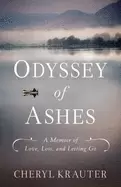 Image of Odyssey of Ashes : A Memoir of Love, Loss, and Letting Go