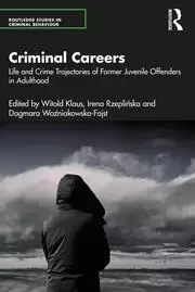 Image of Criminal Careers Life and Crime Trajectories of Former Juvenile Offenders in Adulthood