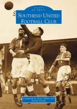Image of Southend United Football Club by Peter Miles Paperback