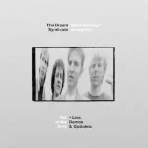 Image of What Can I Say? No Regrets Out of the Grey + Live Demos & by The Dream Syndicate CD Album