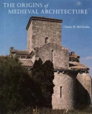 Image of The origins of medieval architecture by Charles McClendon