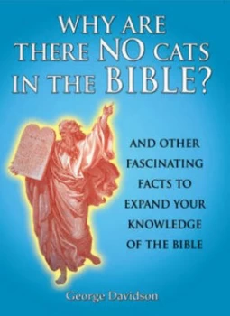 Image of Why Are There No Cats in the Bible by George W Davidson Hardback
