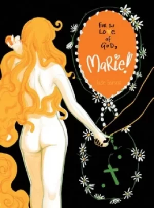 Image of For the love of God Marie by Jade Sarson