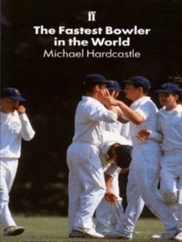 Image of The Fastest Bowler in the World by Michael Hardcastle Paperback