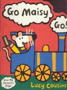 Image of Go Maisy Go by Lucy Cousins Hardback
