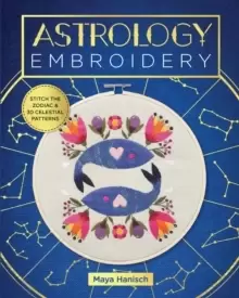 Image of Astrology Embroidery : Stitch the Zodiac and 30 Celestial Patterns