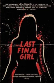 Image of The Last Final Girl by Stephen Graham Jones Paperback