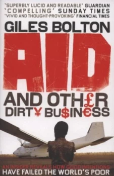 Image of Aid and Other Dirty Business by Giles Bolton Book