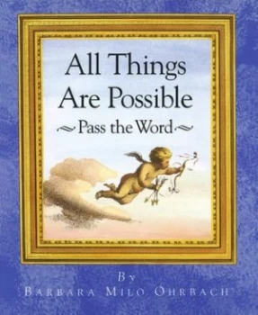 Image of All Things Are Possible -- Pass the Word by Barbara Milo Ohrbach Paperback