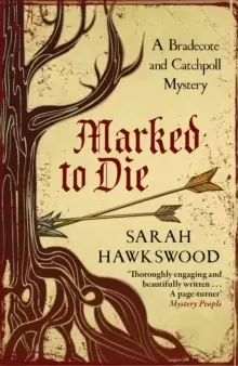 Image of Marked to Die : A Bradecote and Catchpoll Mystery