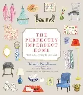 Image of perfectly imperfect home how to decorate and live well