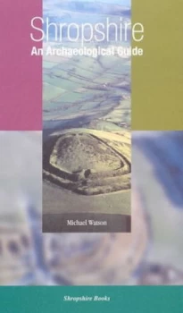 Image of Shropshire an Archaeological Guide. Paperback