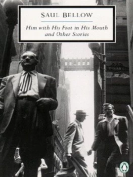 Image of Him with His Foot in His Mouth and Other Stories by Saul Bellow Book