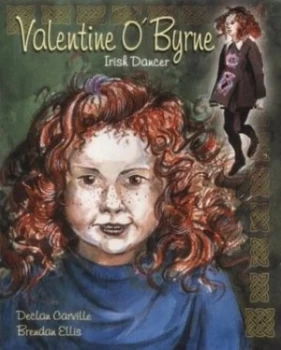 Image of Valentine Obyrne - Irish Dancer by Declan Carville Paperback