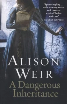 Image of A Dangerous Inheritance by Alison Weir Paperback