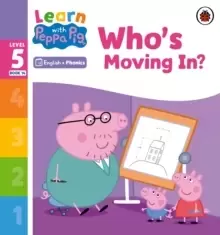 Image of Learn with Peppa Phonics Level 5 Book 14 - Who's Moving In? (Phonics Reader)