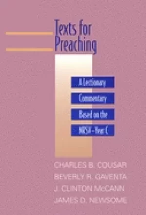 Image of texts for preaching a lectionary commentary based on the nrsv year c